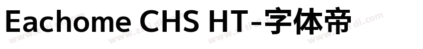 Eachome CHS HT字体转换